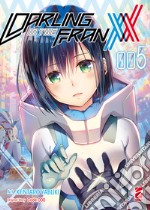 Darling in the Franxx. Vol. 5 libro