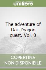 The adventure of Dai. Dragon quest. Vol. 8 libro