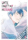 Until I meet my husband libro di Nanasaki Ryosuke