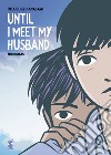 Until I meet my husband libro di Nanasaki Ryosuke