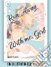 Run away with me, girl. Con 3 illustration card. Vol. 1 libro di Battan