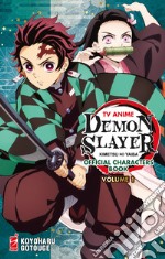 TV anime Demon slayer. Kimetsu no yaiba official character's book. Con Adesivi. Vol. 1 libro