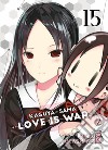 Kaguya-sama. Love is war. Vol. 15 libro