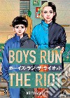 Boys run the riot. Vol. 3 libro di Gaku Keito