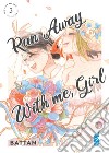 Run away with me, girl. Vol. 3 libro