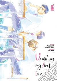 Vanishing my first love. Vol. 1 libro