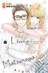 Living-room Matsunaga-san. Vol. 10 libro di Iwashita Keiko