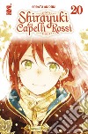 Shirayuki dai capelli rossi. Vol. 20 libro