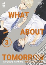 What about tomorrow. Ashita wa docchida!. Vol. 3 libro