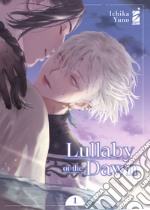 Lullaby of the dawn. Vol. 1