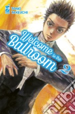 Welcome to the ballroom. Vol. 2 libro