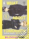 What about tomorrow. Ashita wa docchida! Con illustration card. Vol. 1 libro