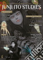 Junji Ito studies. Dai profondi abissi dell'orrore libro