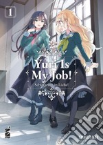 Yuri is my job!. Vol. 1 libro