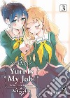 Yuri is my job!. Vol. 3 libro