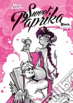 Black, white & pink. Sweet Paprika libro