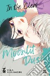 In the clear moonlit dusk. Vol. 5 libro di Yamamori Mika