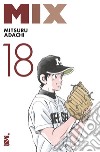 Mix. Vol. 18 libro di Adachi Mitsuru