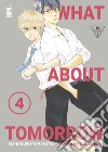 What about tomorrow. Ashita wa docchida!. Vol. 4 libro di Yamamoto Kotetsuko