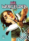 Die wergelder. Vol. 6 libro