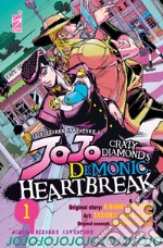 Crazy diamond's demonic heartbreak. Le bizzarre avventure di Jojo. Vol. 1 libro