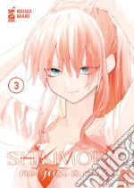 Shikimori's not just a cutie. Vol. 3