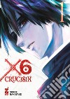 X6. Crucisix. Vol. 1 libro di Nakatake Shiryu