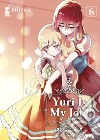 Yuri is my job!. Vol. 6 libro