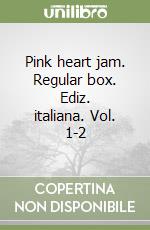 Pink heart jam. Regular box. Ediz. italiana. Vol. 1-2 libro