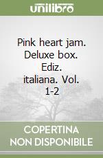 Pink heart jam. Deluxe box. Ediz. italiana. Vol. 1-2 libro