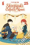 Shirayuki dai capelli rossi. Vol. 25 libro