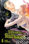 Welcome to the ballroom. Vol. 9 libro