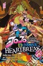 Crazy diamond's demonic heartbreak. Le bizzarre avventure di Jojo. Vol. 3 libro