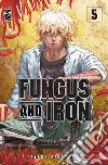 Fungus and iron. Vol. 5 libro di Katayama Ayaka