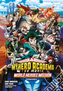 World heroes' mission. My Hero Academia. The movie