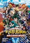 World heroes' mission. My Hero Academia. The movie libro di Horikoshi Kohei Yoshi Anri