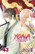 Yona la principessa scarlatta. Vol. 43 libro