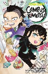 Demon slayer. Campus kimetsu!. Vol. 4 libro di Gotouge Koyoharu Natsuki Hokami