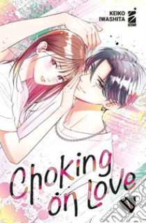 Choking on love. Vol. 1