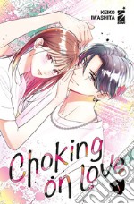 Choking on love. Vol. 1 libro