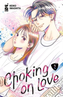 Choking on love. Vol. 2