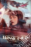 Barnstormers: a ballad of love and murder libro