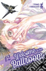 Welcome to the ballroom. Vol. 12 libro