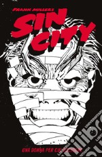 Una donna per cui uccidere. Sin city. Vol. 2 libro