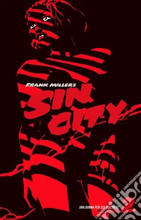Una donna per cui uccidere. Sin city. Ediz. variant. Vol. 2 libro