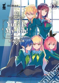 Yuri is my job!. Vol. 10 libro