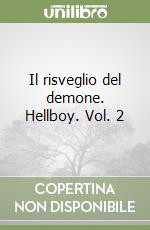 Il risveglio del demone. Hellboy. Vol. 2 libro