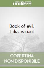 Book of evil. Ediz. variant libro