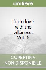 I'm in love with the villainess. Vol. 6 libro