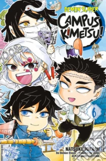 Demon slayer. Campus kimetsu!. Vol. 6